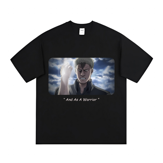 And As A Warrior 2 - (T-shirt) - (Attack On Titan S2 E6)