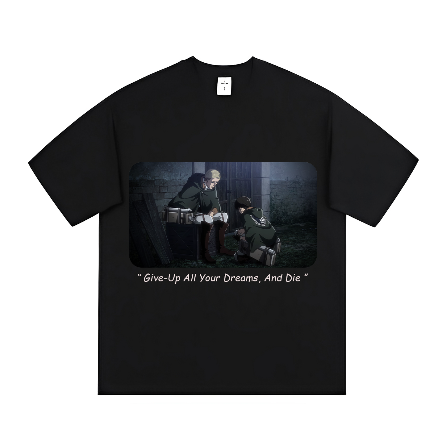 Give-Up All Your Dreams - (T-shirt) - (Attack On Titan S3 Part 2 Ep 4)