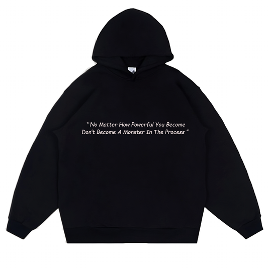 Don't Become Monster In The Process (Hoodie) - Quotes - #20 - (One Punch Man)