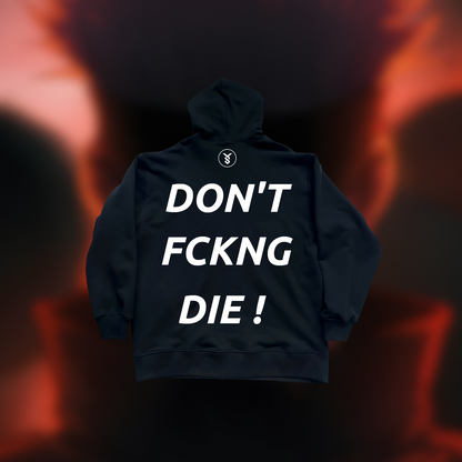 Dont FCKNG DIE !! ( Gojo) - (Hoodie) - (Bikes)