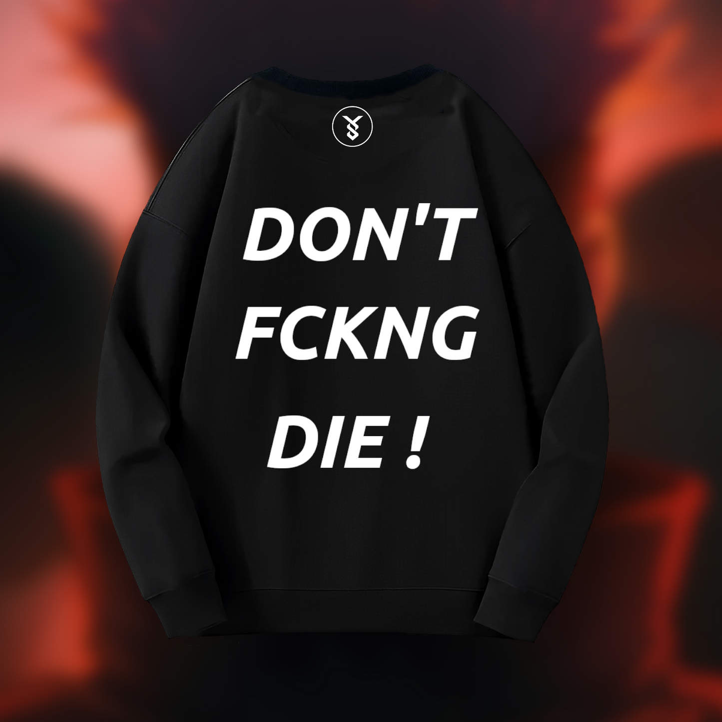 Dont FCKNG DIE !! ( Gojo) - (Sweatshirt) - (Bikes)