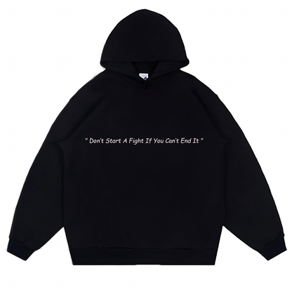 Don't Start A Fight You Can't End (Hoodie) - Quotes - #22 - (One Piece)