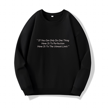 If You Do One Thing (Sweatshirt) - Quotes - #18 - (Kimetsu No Yaiba )