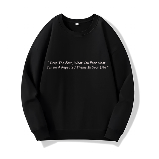 Drop What You Fear Most (Sweatshirt) - Quotes - #23 - (One Piece)