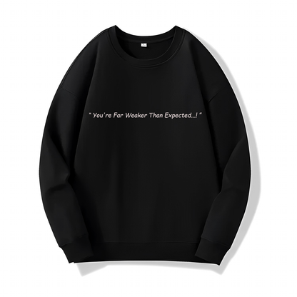 Far Weaker Than Expected (Sweatshirt) - Quotes - #25 - (One Piece)