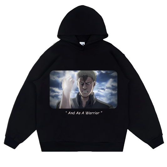 And As A Warrior 2 - (Hoodie) - (Attack On Titan S2 E6)