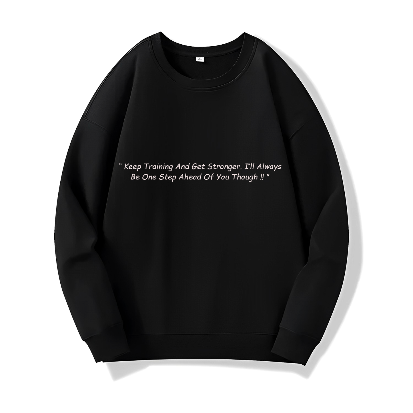 Keep Training And Get Stronger (Sweatshirt) - Quotes - #43 - (Dragon Ball)