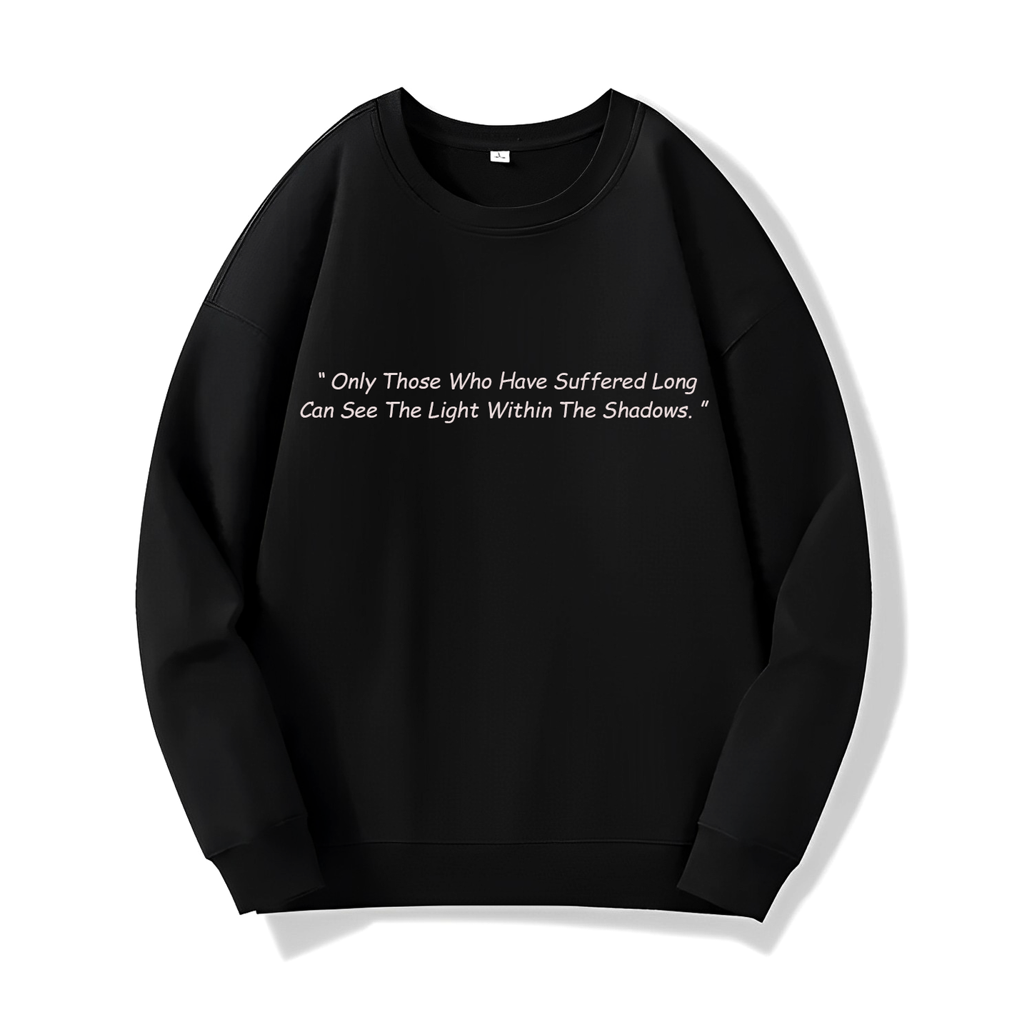 Light within The Shadows (Sweatshirt) - Special Quotes - #6 - (One Piece)