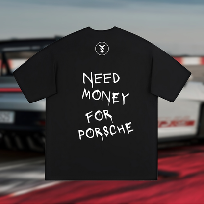 Need Money For Porsche (1) - (T-shirt) - (Custom Designs)