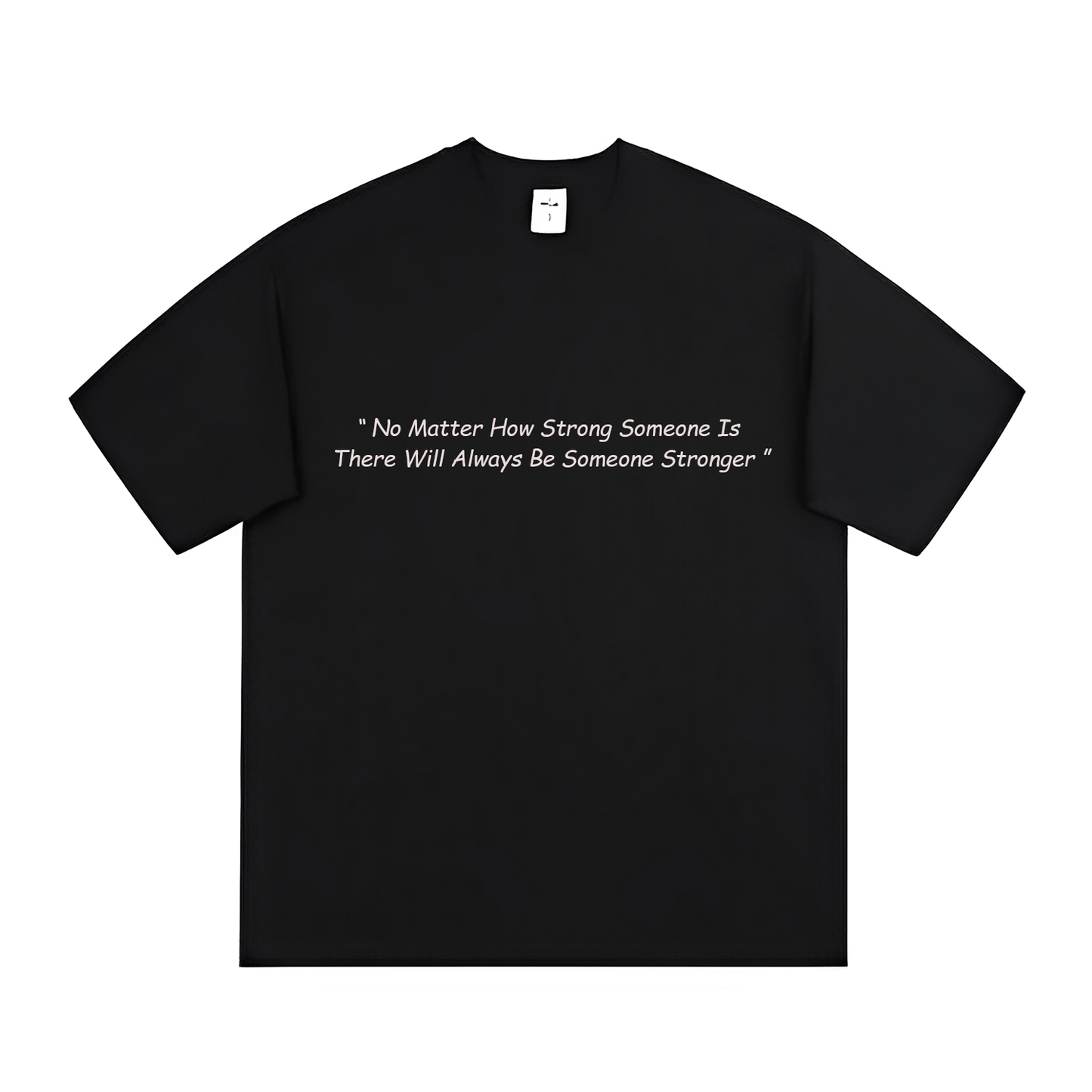 There Is Always Someone Stronger  (T-shirt) - Quotes - #75 - (Vinland Saga)