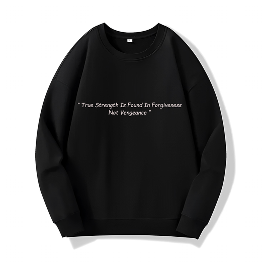 Strength Is In Forgiveness (Sweatshirt) - Quotes - #77 - (Vinland Saga)