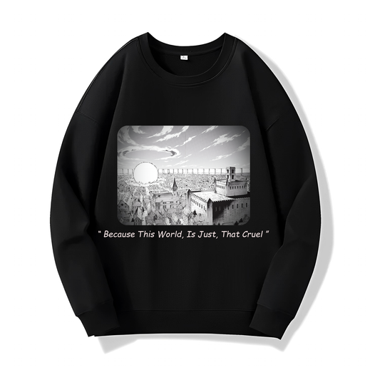 Cruel World 3 - (Sweatshirt) - (Attack On Titan S3 Part 2 Ep 3- Chapter 78)