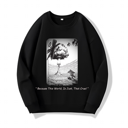 Cruel World 5 - (Sweatshirt) - (Attack On Titan S3 Part 2 Ep 3- Chapter 78)