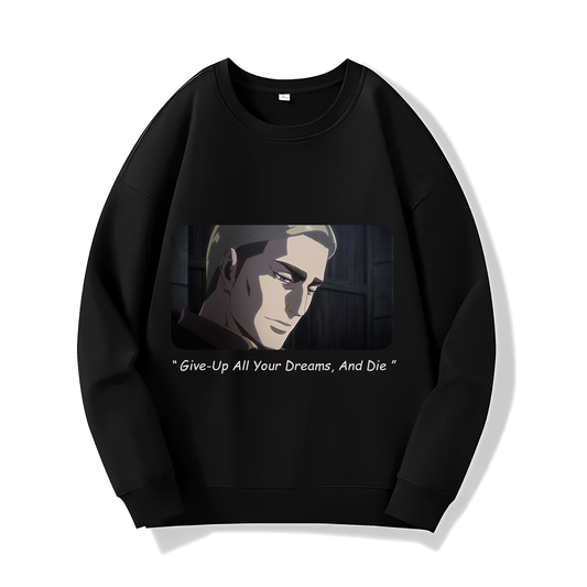 Give-Up All Your Dreams 2 - (Sweatshirt) - (Attack On Titan S3 Part 2 Ep 4)