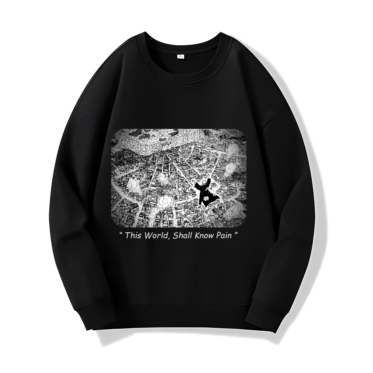 This World Shall Know Pain - (Sweatshirt) - (Naruto Chapter 429 - Ep 162 )