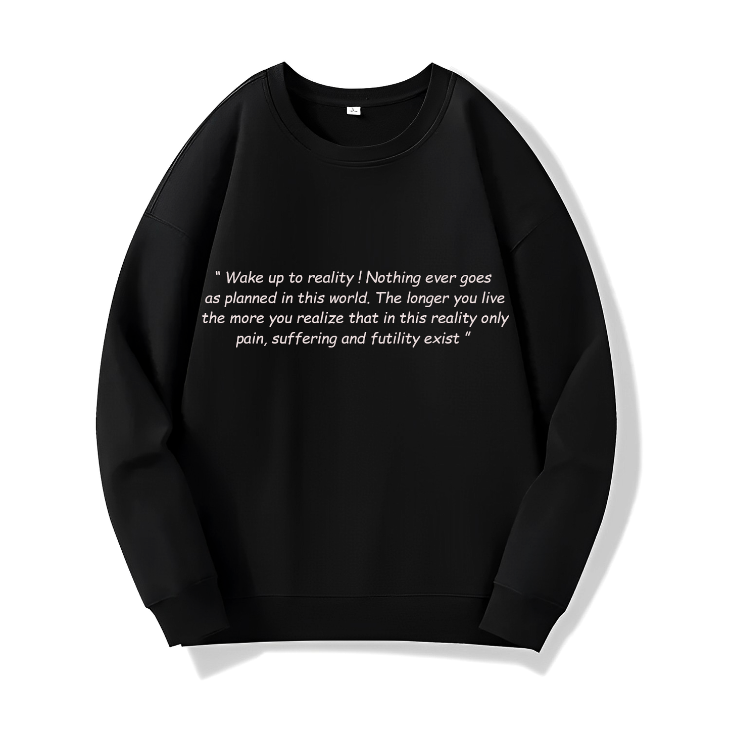 Wake up To Reality (Sweatshirt) - Special Quotes - #28 - (Naruto)